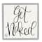 Stupell Industries Get Naked Black and White Curly Script Cursive Typography Framed Wall Art
